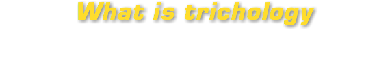 What is trichology 